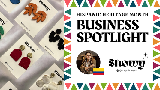 Business Spotlight - Showy at Hispanic Heritage Month!