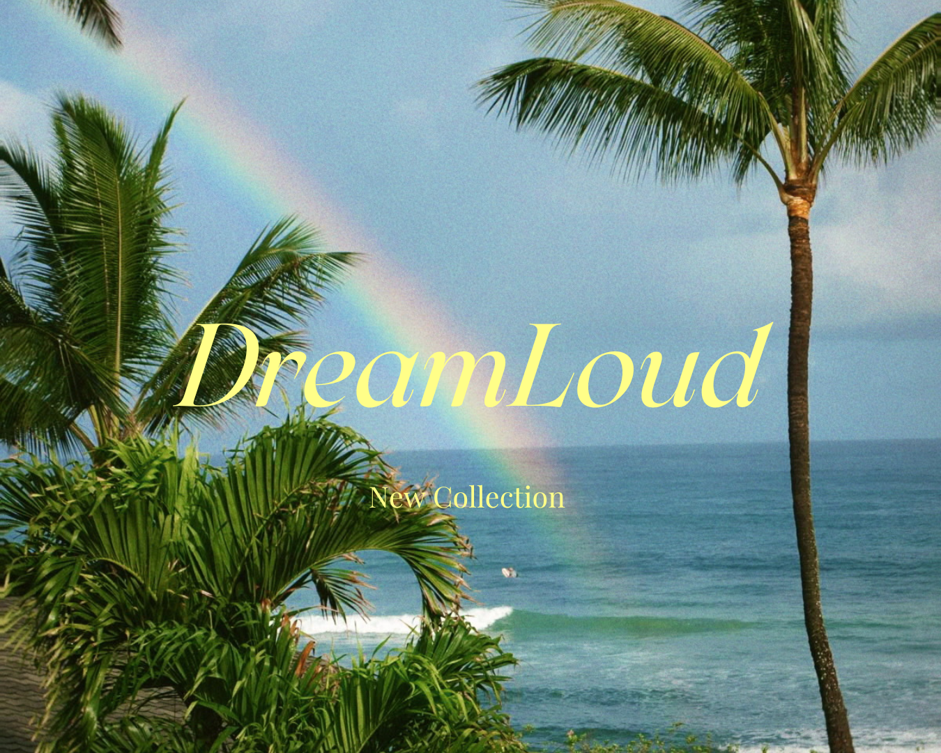 Dreamloud Summer Collection